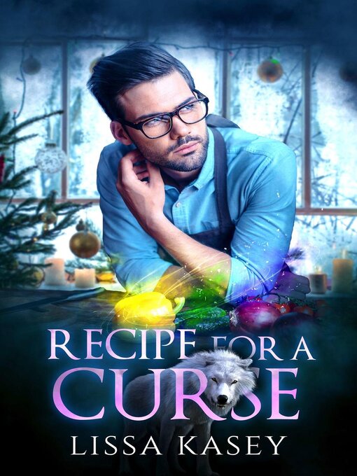 Title details for Recipe for a Curse by Lissa Kasey - Available